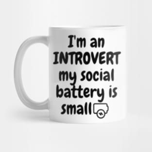 I'm An Introvert My Social Battery Is Small Mug